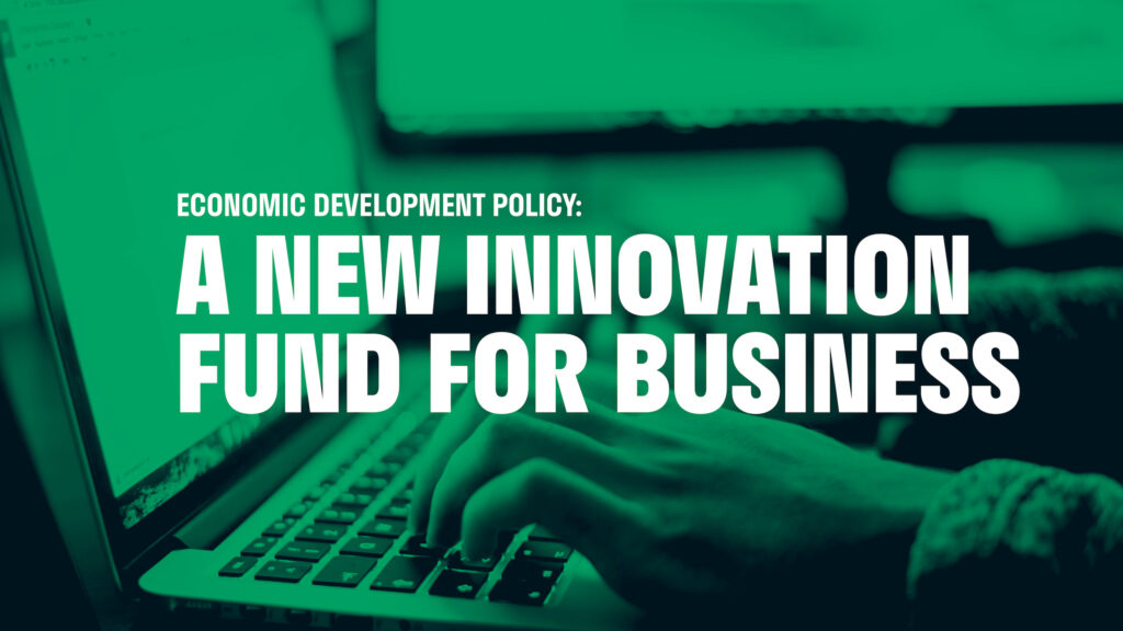 An image of two hands typing on a laptop. Superimposed over the image are the words "Economic Development Policy: a new innovation fund for business