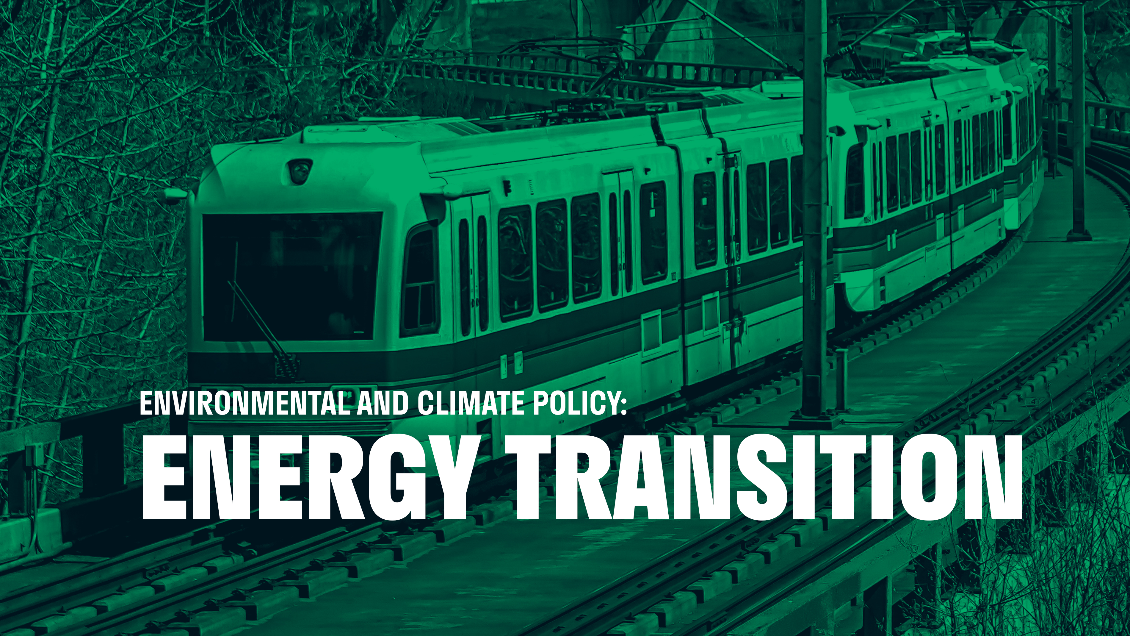 An image of the Edmonton LRT, with superimposed text that reads "Environmental and Climate Policy: Energy Transition"
