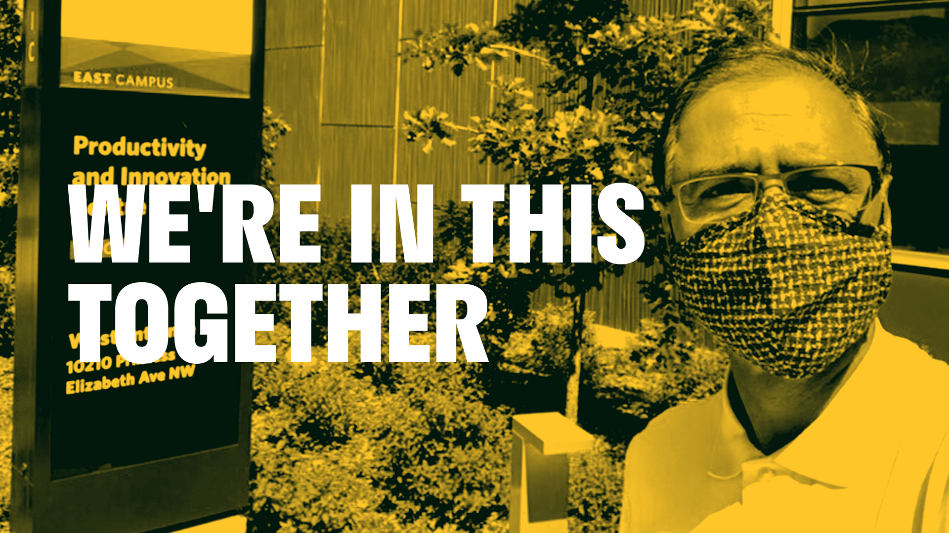 An image of Amarjeet Sohi wearing a face mask. The text overlay reads: "We're in this together"